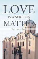 Love is a Serious Matter: Translation from Russian