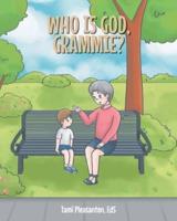 Who is God, Grammie?