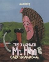 MR. HAM: Cheddar's Lonesome Cousin