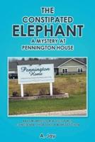 The Constipated Elephant: A Mystery at Pennington House