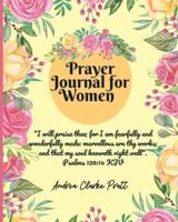 Prayer Journal for Women: Color Interior.  A Christian Journal with Bible Verses and Inspirational Quotes to Celebrate God's Gifts with Gratitude, Prayer and Reflection (Wonderful Gift Mother's Day, Birthdays and Other Special Occasions)