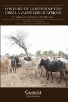 Controle De La Reproduction Chez La Vache Zebu d'Afrique