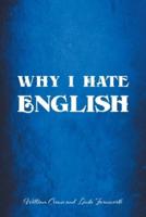 Why I Hate English