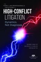 The Family Law Professionals Field Guide to High-Conflict Litigation