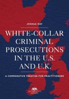 White-Collar Criminal Prosecutions in the U.S. And U.K