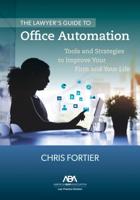 The Lawyer's Guide to Office Automation