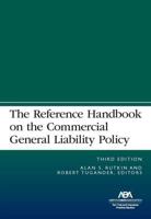 The Reference Handbook on the Commercial General Liability Policy