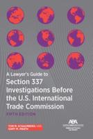 A Lawyer's Guide to Section 337 Investigations Before the U.S. International Trade Commission