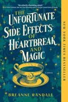 The Unfortunate Side Effects Of Heartbreak And Magic