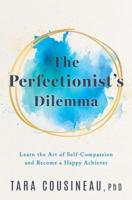 The Perfectionist's Dilemma