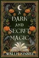 A Dark and Secret Magic