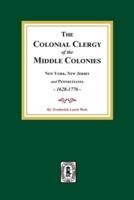 The Colonial Clergy of the Middle Colonies, 1628-1776