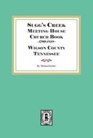 Sugg's Creek Meeting House Church Book, 1769-1858