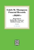 Caleb M. Thompson Funeral Records, 1920'S. Volume #1