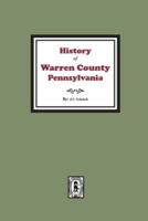 History of Warren County, Pennsylvania With Illustrations and Biographical Sketches of Some of Its Prominent Men and Pioneers