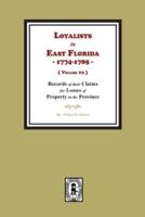 Loyalists in East Florida, 1774-1785, Records of Their Claims for Losses of Property in the Province. (Volume #2)