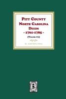 Pitt County, North Carolina Deeds, 1761-1785. (Volume #1)