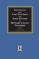 Reminiscences of the Early Settlement and Early Settlers of McNairy County, Tennessee