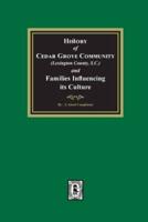 (Lexington County) History of Cedar Grove Community and Families Influencing Its Culture