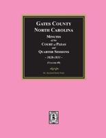 Gates County, North Carolina Minutes of the Court of Pleas and Quarter Sessions, 1828-1831. (Volume #8)