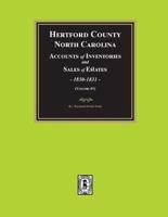 Hertford County, North Carolina Inventories and Sales of Estates, 1830-1831. (Volume #1)