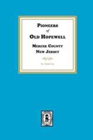 Pioneers of Old Hopewell With Sketches of Her Revolutionary Heroes, Mercer County, NJ