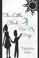 The Little Bird, can Fly high