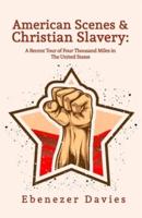 American Scenes, and Christian Slavery Paperback