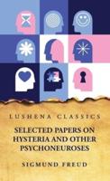 Selected Papers on Hysteria and Other Psychoneuroses