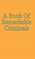 Book Of Remarkable Criminals Hardcover