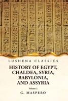 History of Egypt, Chaldea, Syria, Babylonia, and Assyria by G. Maspero Volume 2