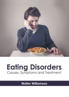 Eating Disorders: Causes, Symptoms and Treatment