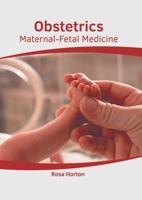 Obstetrics: Maternal-Fetal Medicine