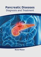 Pancreatic Diseases: Diagnosis and Treatment