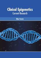 Clinical Epigenetics: Current Research