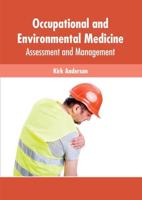 Occupational and Environmental Medicine: Assessment and Management