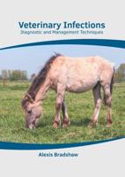 Veterinary Infections: Diagnostic and Management Techniques