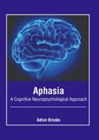 Aphasia: A Cognitive Neuropsychological Approach