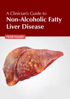 A Clinician's Guide to Non-Alcoholic Fatty Liver Disease