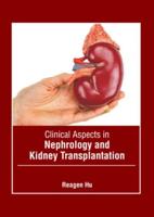 Clinical Aspects in Nephrology and Kidney Transplantation