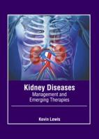 Kidney Diseases: Management and Emerging Therapies