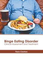 Binge Eating Disorder: Clinical Assessment and Treatment