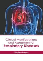 Clinical Manifestations and Assessment of Respiratory Diseases