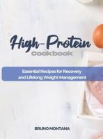 High-Protein Cookbook: Essential Recipes for Recovery and Lifelong Weight Management