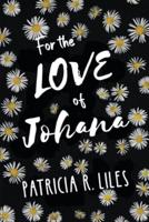 For the Love of Johana