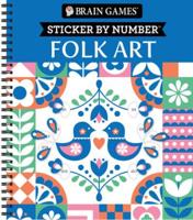 Brain Games - Sticker by Number: Folk Art