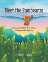 Meet the Bambearzo: A Lesson Learned: No More Bullying A Kenny and Poochy Story