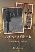 A Steep Climb: Between Heaven and Hell