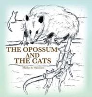 The Opossum and the Cats
