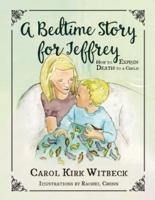 A Bedtime Story for Jeffrey